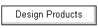 Design Products